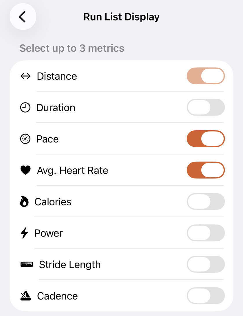 Run List Display screen with eight metric toggles, Distance locked on, Pace and Avg. Heart Rate switched on